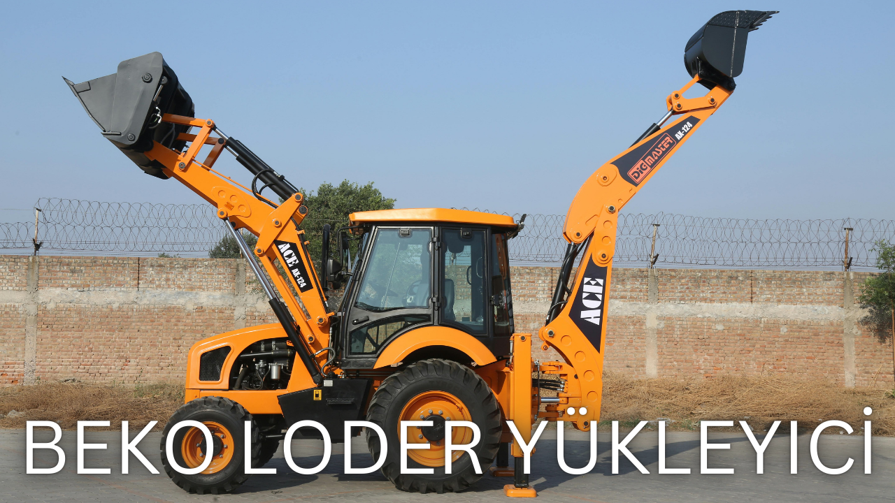 Beko Loder Kazıcı Yükleyici